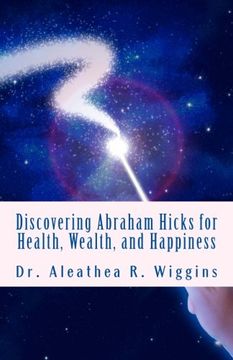 portada Discovering Abraham Hicks for Health, Wealth, and Happiness (in English)