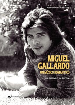 portada Miguel Gallardo, un músico romántico