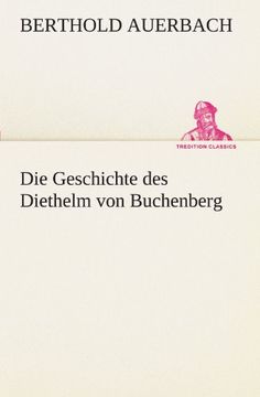 portada Die Geschichte des Diethelm von Buchenberg (TREDITION CLASSICS)