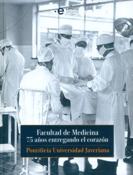 portada Facultad de medicina: 75 años entregando el corazón