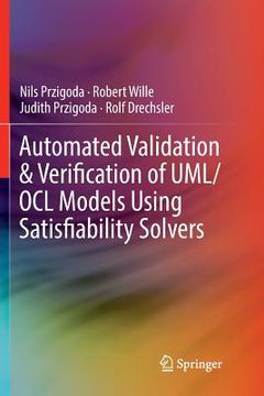 portada Automated Validation & Verification of Uml/Ocl Models Using Satisfiability Solvers (en Inglés)