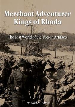 portada Merchant Adventurer Kings of Rhoda: The Lost World of the Tucson Artifacts (en Inglés)