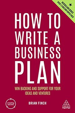 portada How to Write a Business Plan: Win Backing and Support for Your Ideas and Ventures (Creating Success, 1) (en Inglés)