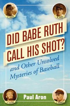 portada did babe ruth call his shot?: and other unsolved mysteries of baseball (in English)