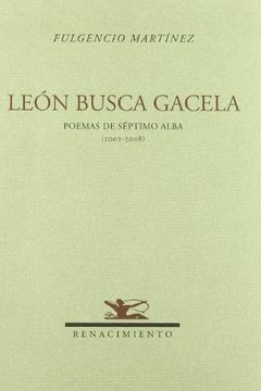 portada León busca gacela. Poemas de séptimo Alba (2002-2008).