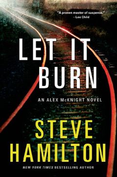 portada Let it Burn: An Alex Mcknight Novel (Alex Mcknight Novels) (en Inglés)