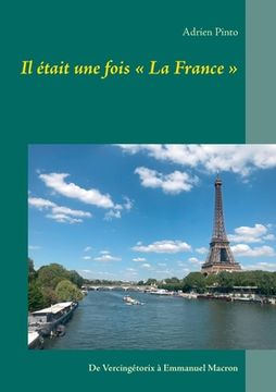 portada Il était une fois La France: De Vercingétorix à Emmanuel Macron (en Francés)