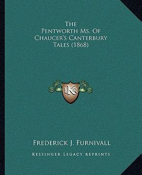 portada the pentworth ms. of chaucer's canterbury tales (1868) (in English)