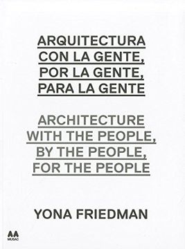 portada Arquitectura con la Gente, por la Gente, Para la Gente. Yona Friedman (Actar) (en Inglés)