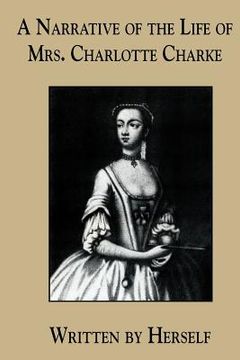 portada A Narrative of the Life of Mrs. Charlotte Charke (en Inglés)
