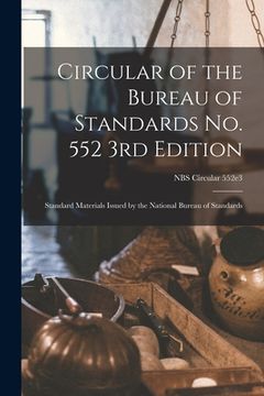 portada Circular of the Bureau of Standards No. 552 3rd Edition: Standard Materials Issued by the National Bureau of Standards; NBS Circular 552e3 (en Inglés)