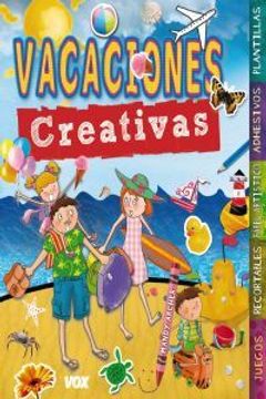 portada Vacaciones Creativas (Vox - Infantil / Juvenil - Castellano - A Partir De 5/6 Años - Libros Creativos)