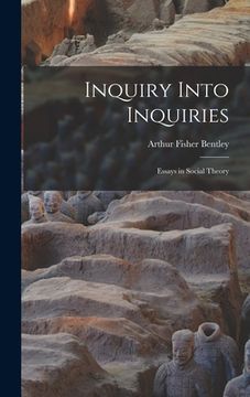 portada Inquiry Into Inquiries: Essays in Social Theory