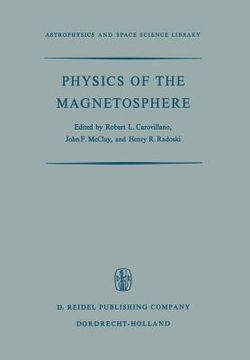 portada Physics of the Magnetosphere: Based Upon the Proceedings of the Conference Held at Boston College June 19-28, 1967 (en Inglés)