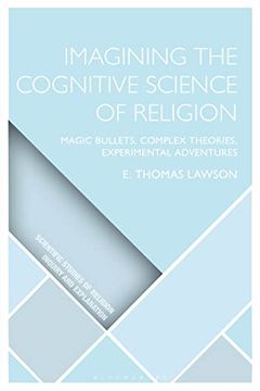 portada Imagining the Cognitive Science of Religion: Magic Bullets, Complex Theories, Experimental Adventures (en Inglés)