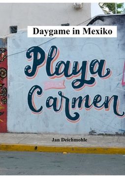 portada Daygame in Mexiko (en Alemán)