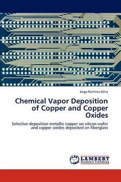 portada chemical vapor deposition of copper and copper oxides (in English)
