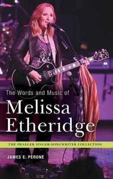 portada The Words and Music of Melissa Etheridge (Praeger Singer-Songwriter Collection) (en Inglés)