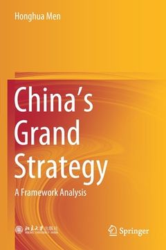 portada China'S Grand Strategy: A Framework Analysis 