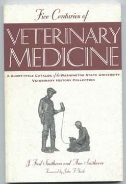 portada Five Centuries of Veterinary Medicine: A Short-Title Catalog of the Washington State University Veterinary History Collection (en Inglés)