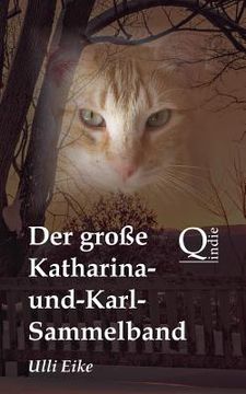 portada Der große Katharina-und-Karl-Sammelband: Die unterhaltsamen Abenteuer eines vierbeinigen Detektivs (in German)