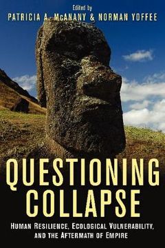 portada Questioning Collapse: Human Resilience, Ecological Vulnerability, and the Aftermath of Empire (en Inglés)