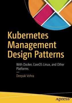 portada Kubernetes Management Design Patterns: With Docker, Coreos Linux, and Other Platforms (en Inglés)