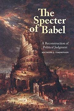 portada Specter of Babel, The: A Reconstruction of Political Judgment (en Inglés)