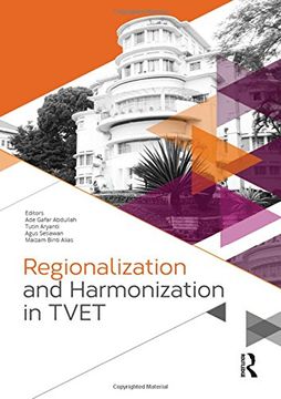 portada Regionalization and Harmonization in Tvet: Proceedings of the 4th Upi International Conference on Technical and Vocational Education and Training (Tve (in English)