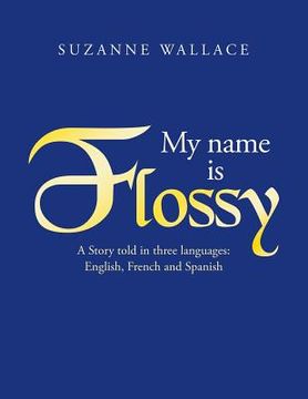 portada My Name Is Flossy (en Inglés)