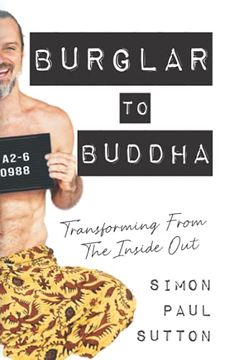 portada Burglar to Buddha: Transforming From the Inside out (in English)