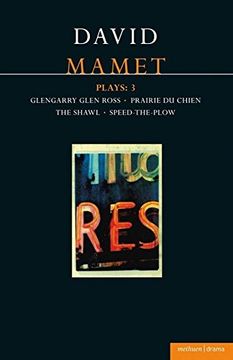 portada Mamet Plays: "Glengarry Glen Ross", "Prairie Du Chien", the "Shawl", "Speed-the-Plow" Vol 3 (Contemporary Dramatists)