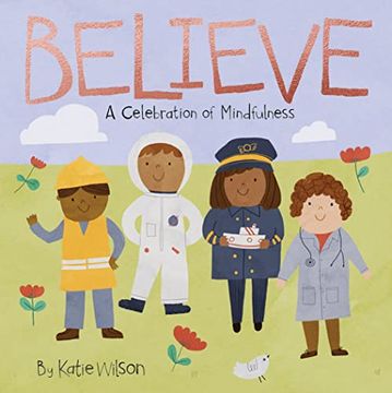 portada Believe: A Celebration of Mindfulness (libro en Inglés)