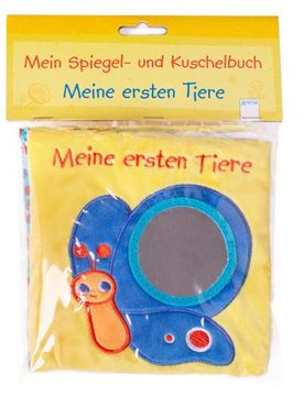 portada Mein Spiegel- und Kuschelbuch. Meine Ersten Tiere: Stoffbuch mit Spiegel und Knisterseiten - ab 6 Monate (en Alemán)