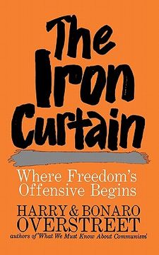 portada the iron curtain: where freedom's offensive begins (en Inglés)