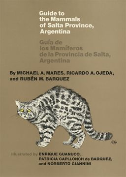 portada Guide to the Mammals of Salta Province, Argentina: Guia de Los Mamiferos de Las Provincia de Salta, Argentina (en Inglés)