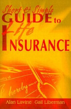 portada short and simple guide to life insurance (en Inglés)