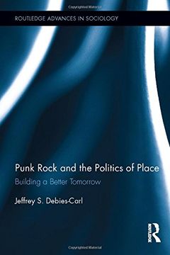 portada punk rock and the politics of place: building a better tomorrow (en Inglés)