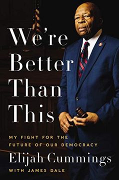 portada We're Better Than This: My Fight for the Future of our Democracy 