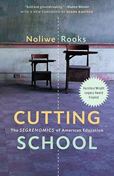 portada Cutting School: Privatization, Segregation, and the end of Public Education (en Inglés)