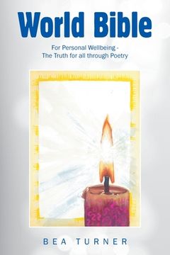 portada World Bible: For Personal Wellbeing - the Truth for All Through Poetry