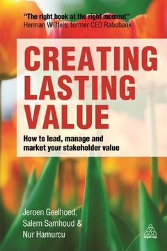 portada Creating Lasting Value: How to Lead, Manage and Market Your Stakeholder Value