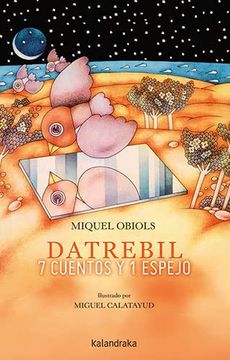 portada Datrebil. 7 Cuentos y 1 Espejo (in Spanish)