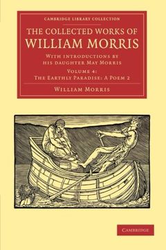 portada The Collected Works of William Morris 24 Volume Set: The Collected Works of William Morris: Volume 4, the Earthly Paradise: A Poem 2 Paperback (Cambridge Library Collection - Literary Studies) 