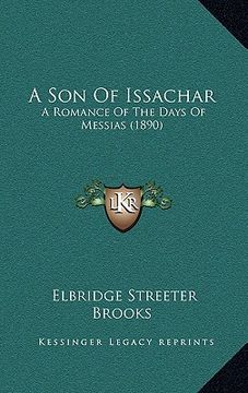 portada a son of issachar: a romance of the days of messias (1890) (en Inglés)