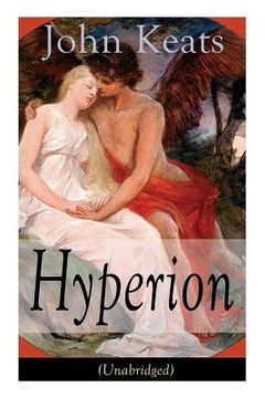portada John Keats: Hyperion (Unabridged): An Epic Poem (en Inglés)