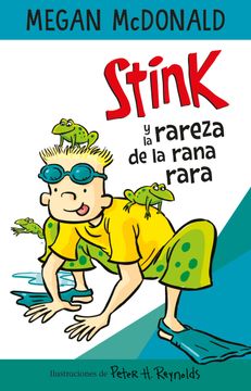 portada Stink y la Rareza de la Rana Rara