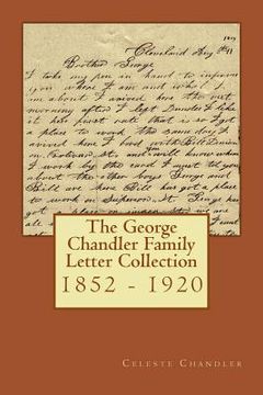 portada The George Chandler Family Letter Collection: 1852 - 1920 (en Inglés)
