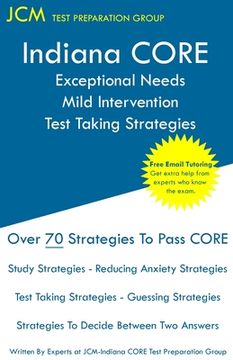 portada Indiana CORE Exceptional Needs Mild Intervention - Test Taking Strategies: Indiana CORE 025 - Free Online Tutoring (en Inglés)