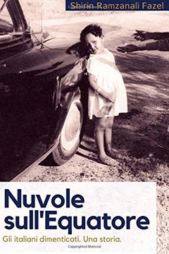 portada Nuvole sull'Equatore: Gli Italiani dimenticati - Una storia (en Italiano)